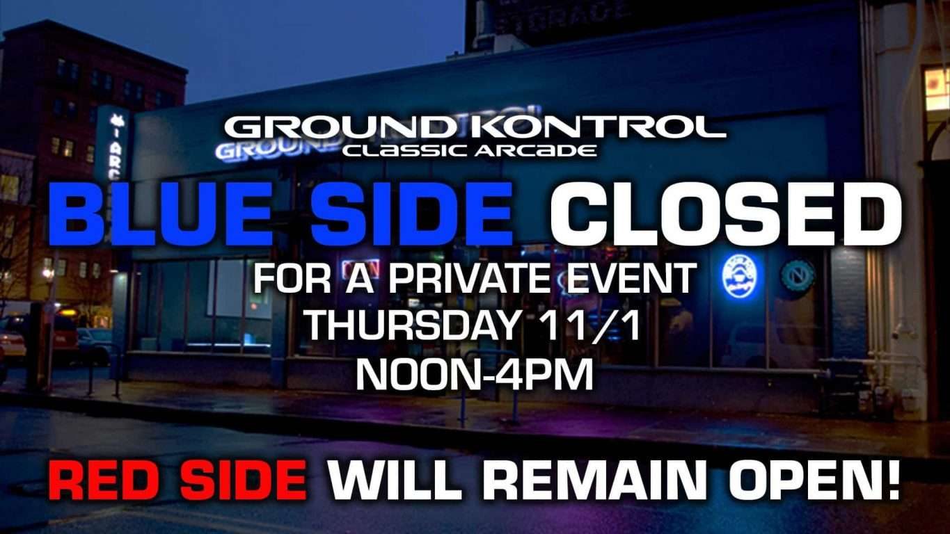 Blue Side Closed From Noon-4PM For a Private Event