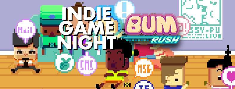 Indie Game Night: Bum Rush Party & Filming