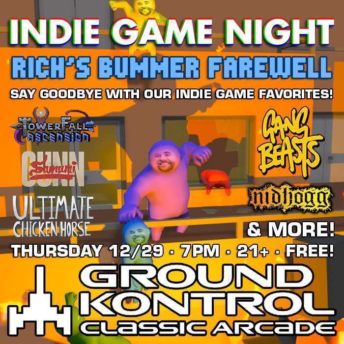 Indie Game Night: Rich’s Bummer Farewell – Thursday 12/29, 7pm