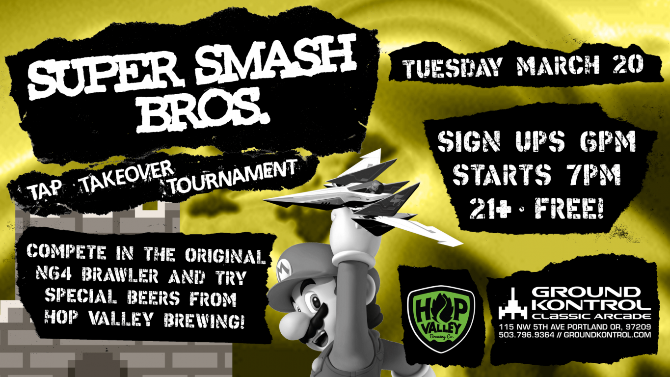 Super Smash Bros. Tap Takeover Tournament with Hop Valley Brewing