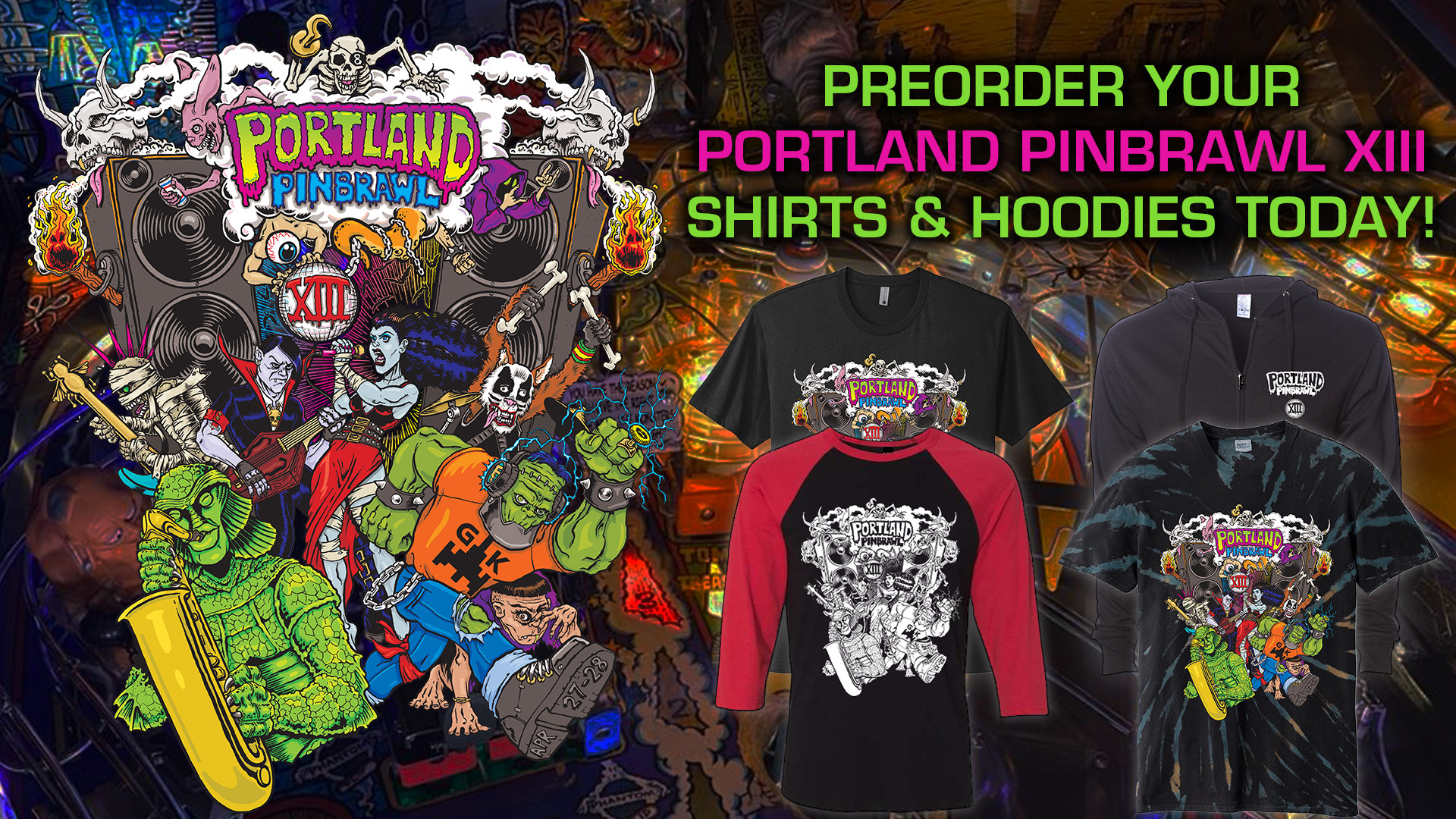 Pre-Order Your Pinbrawl XIII Shirt & Hoodie Today!