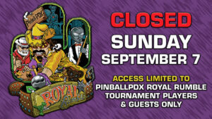 CLOSED to Public for PinballPDX Royal Rumble