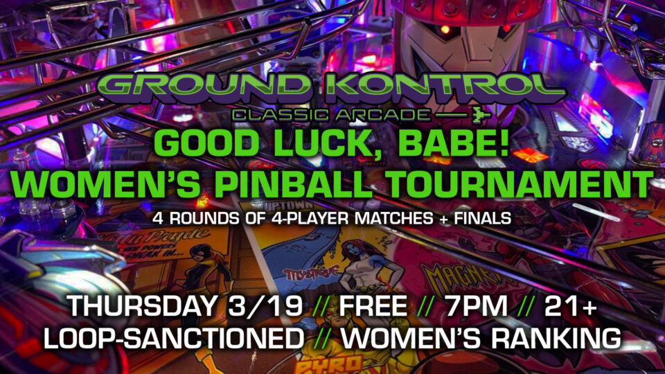 Good Luck, Babe! Women's Pinball Tournament (March 2026)