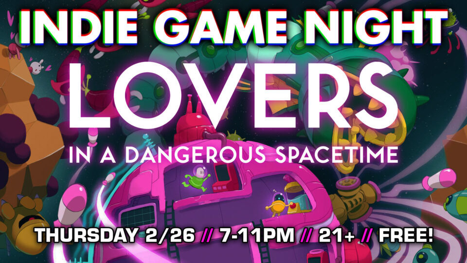 Indie Game Night: Lovers in a Dangerous Spacetime