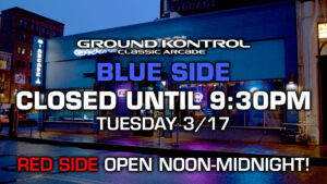 Blue Side Opening Late at 9:30pm Due to a Private Event