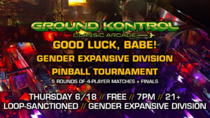 Good Luck, Babe! Women's Pinball Tournament (June 2026)