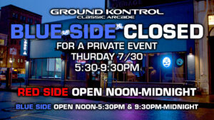 Blue Side Closed From 5:30-9:30PM For a Private Event