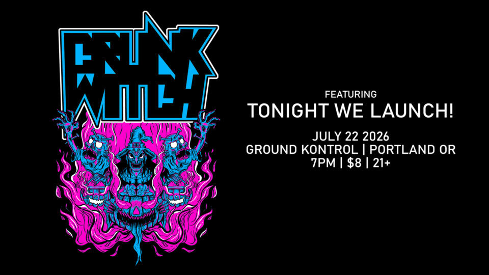 Crunk Witch + Tonight We Launch!