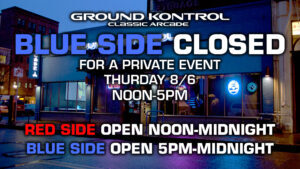 Blue Side Opening Late at 5pm Due to a Private Event