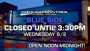 Blue Side Opening Late at 3:30pm Due to a Private Event