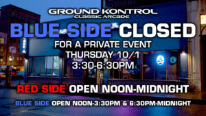 Blue Side Closed From 3:30-6:30PM For a Private Event